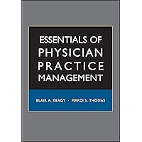 Essentials of Physician Practice Management Essentials of Physician Practice Management Hardcover Kindle
