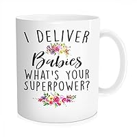 I Deliver Babies What's Your Superpower, Midwife Gift, Home Birth Coffee Mug, OBGYN Tea Cup For Delivery Nurse, OB Doctor, Bone China 11 OZ White