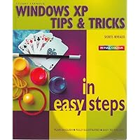 Windows XP Tips and Tricks in Easy Steps Windows XP Tips and Tricks in Easy Steps Paperback