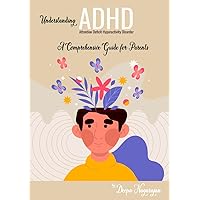 Understanding ADHD: A Comprehensive Guide for Parents: What is ADHD