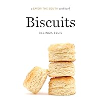 Biscuits: a Savor the South cookbook (Savor the South Cookbooks) Biscuits: a Savor the South cookbook (Savor the South Cookbooks) Hardcover Kindle Paperback