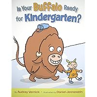 Is Your Buffalo Ready for Kindergarten? Is Your Buffalo Ready for Kindergarten? Hardcover Kindle