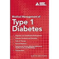 Medical Management of Type 1 Diabetes (Kaufman, Medical Management of Type 1 Diabetes) Medical Management of Type 1 Diabetes (Kaufman, Medical Management of Type 1 Diabetes) Kindle Paperback