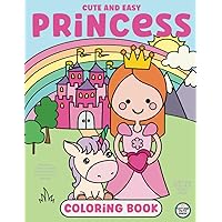 Princess Coloring Book for Kids Ages 4 to 8 Years Old: Cute and Easy Princesses, Castles, Fairytale Animals and More to Color for Girls and Boys
