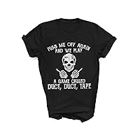Piss Me Off Again And We Play A Game Called Duct Duct Tape, Funny Sarcasm Shirt, Adult Humor Shirt, Funny Sayings T-Shirt, Long Sleeve, Sweatshirt, Hoodie