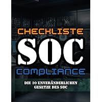 SOC-Compliance-Checkliste: Checklistenbuch für das Security Operation Center (German Edition)