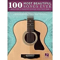 100 Most Beautiful Songs Ever For Fingerpicking Guitar 100 Most Beautiful Songs Ever For Fingerpicking Guitar Paperback Kindle