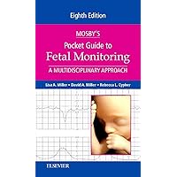 Mosby's Pocket Guide to Fetal Monitoring: A Multidisciplinary Approach (Nursing Pocket Guides) Mosby's Pocket Guide to Fetal Monitoring: A Multidisciplinary Approach (Nursing Pocket Guides) Paperback Kindle