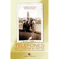 Telefones em Lisboa e Porto: Um Século de Memórias (Portuguese Edition)