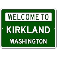 Kirkland, Washington - Welcome to US City State Sign - Metal Street Sign, Man Cave Wall Decor, Personalized Idea, US City Welcome Sign - 10x14 inches