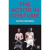 The Actor in Costume The Actor in Costume Paperback Kindle Hardcover