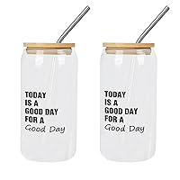 2 Pack Glass Cup with Lids And Straws Today Is A Good Day For A Good Day Glass Cup Cup Mom Birthday Gifts Cups Great For for Juice Coffee Soda Drinks