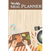 Weekly Meal Planner: Track And Plan Your Meals Weekly Prep And Planning Grocery List