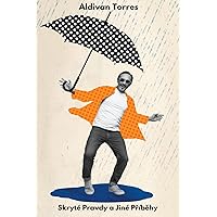 Skryté Pravdy a Jiné Příběhy (Czech Edition)