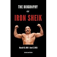 The Biography of IRON SHEIK: The Untold story of the Wrestling Legend and WWE Champion | Legendary Rivalries with Hulk Hogan | The Life and Time of an Iconic Wrestler (Books of Legends) The Biography of IRON SHEIK: The Untold story of the Wrestling Legend and WWE Champion | Legendary Rivalries with Hulk Hogan | The Life and Time of an Iconic Wrestler (Books of Legends) Kindle Paperback