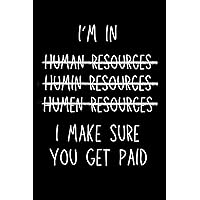 Human Resources Gifts: I Make Sure You Get Paid
