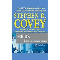 Focus : Achieving Your Highest Priorities Focus : Achieving Your Highest Priorities Audible Audiobook Audio CD