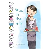 Mia in the Mix (2) (Cupcake Diaries) Mia in the Mix (2) (Cupcake Diaries) Paperback Kindle Audible Audiobook Hardcover Audio CD