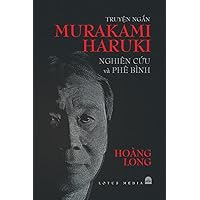 TruyỆn NgẮn Murakami Haruki Nghi�n CỨu V� Ph� B�nh (Paperback or Softback)