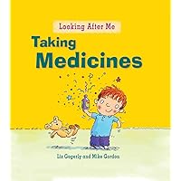 Taking Medicine (Looking After Me) Taking Medicine (Looking After Me) Paperback Hardcover