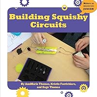 Building Squishy Circuits (21st Century Skills Innovation Library: Makers as Innovators) Building Squishy Circuits (21st Century Skills Innovation Library: Makers as Innovators) Kindle Library Binding Paperback
