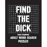 Find The Dick Penis Synonyms Adult Word Search Puzzles: NSFW 20 Sweary Cuss Word Searches - Large Print