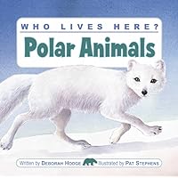 Who Lives Here? Polar Animals Who Lives Here? Polar Animals Paperback Kindle Hardcover