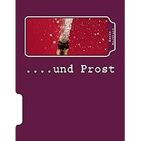 ....und Prost (German Edition) ....und Prost (German Edition) Paperback