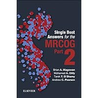 Single Best Answers for MRCOG Part 2 Single Best Answers for MRCOG Part 2 Kindle Paperback
