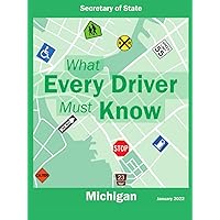 What Every Driver Must Know (Michigan Secretary of State) January 2022: Learners Permit Study Guide (Color Print) (Michigan: What Every Driver Must Know) What Every Driver Must Know (Michigan Secretary of State) January 2022: Learners Permit Study Guide (Color Print) (Michigan: What Every Driver Must Know) Paperback Kindle Hardcover