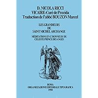 LES GRANDEURS DE SAINT MICHEL ARCHANGE: MÉDITATIONS EN L'HONNEUR DU CELESTE PRINCE DES ANGES (French Edition) LES GRANDEURS DE SAINT MICHEL ARCHANGE: MÉDITATIONS EN L'HONNEUR DU CELESTE PRINCE DES ANGES (French Edition) Kindle Hardcover Paperback