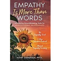 Empathy Is More Than Words: Introducing Groundbreaking Tools for NeuroDivergent Relationships (