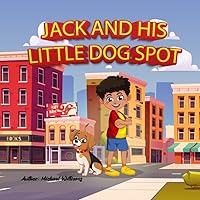 Jack and his little dog Spot: Meeting Friends