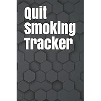 Quit Smoking Tracker: Logbook to help you quit smoking and behavioral monitoring ,6 x 9 inches, 115 pages.