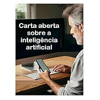 Carta aberta sobre a inteligência artificial (Portuguese Edition)