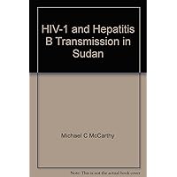HIV-1 and Hepatitis B Transmission in Sudan HIV-1 and Hepatitis B Transmission in Sudan Paperback