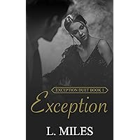 Exception: A Billionaire, Lawyer Reverse Harem Romance (Exception Duet Book 1) Exception: A Billionaire, Lawyer Reverse Harem Romance (Exception Duet Book 1) Kindle Paperback