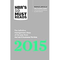 HBR's 10 Must Reads 2015: The Definitive Management Ideas of the Year from Harvard Business Review (with bonus McKinsey Award Winning article 