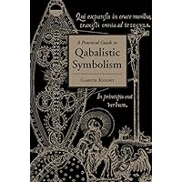 Practical Guide to Qabalistic Symbolism Practical Guide to Qabalistic Symbolism Paperback Hardcover