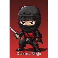 Diabetic Ninja: Diabetes and Food Journal | A 2 Year Diabetes Logbook | Blood Sugar Level Recording Book | Simple Glucose Tracking Notebook