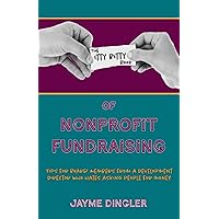 The Itty Bitty Book of Nonprofit Fundraising: Tips for Board Members from a Development Director who hates asking people for money The Itty Bitty Book of Nonprofit Fundraising: Tips for Board Members from a Development Director who hates asking people for money Paperback Kindle
