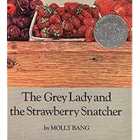 The Grey Lady and the Strawberry Snatcher The Grey Lady and the Strawberry Snatcher Paperback Hardcover