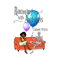 Rooming With Arthritis Rooming With Arthritis Paperback Kindle