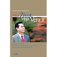 Moj Zivot, Moja Vera 2: My Life, My Faith 2 (Serbian) (Serbian Edition)