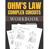 Ohm's Law Complex Circuits Workbook 100 Worksheets