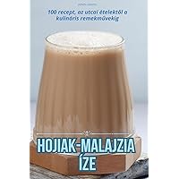 Hojiak-Malajzia Íze (Hungarian Edition)