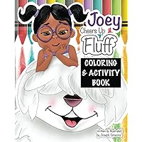 Joey Cheers Up Fluff: Coloring & Activity Book