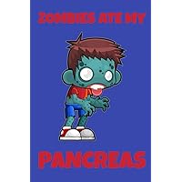 Zombies Ate My Pancreas: Type 1 Diabetes Weekly Log Book Boy Zombie, Track Blood Glucose, Carbs, Activities - 1 year, 6x9'' 104 Pages, Space for Notes Zombies Ate My Pancreas: Type 1 Diabetes Weekly Log Book Boy Zombie, Track Blood Glucose, Carbs, Activities - 1 year, 6x9'' 104 Pages, Space for Notes Paperback