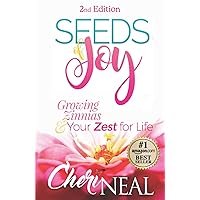 SEEDS of Joy: Growing Zinnias & Your Zest for Life SEEDS of Joy: Growing Zinnias & Your Zest for Life Paperback