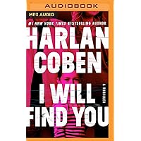 I Will Find You I Will Find You Audible Audiobook Kindle Paperback Hardcover Audio CD Mass Market Paperback